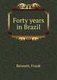 Forty years in Brazil, Bennett, Frank 