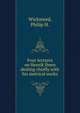 Four lectures on Henrik Ibsen dealing chiefly with his metrical works, Wicksteed, Philip H. 