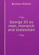 George III as man, monarch and statesman, Willson, Beckles 