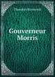 Gouverneur Morris, Theodore Roosevelt 