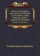 History of England from the fall of Wolsey to the defeat of the Spanish armada. Volume IX. Elizabeth, Froude James Anthony 