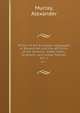 History of the European languages, or Researches into the affinities of the Teutonic, Greek, Celtic, Sclavonic, and Indian nations.. Vol. 2, Murray, Alexander 
