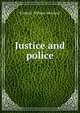 Justice and police, Maitland, Frederic William, 1850-1906 