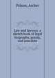 Law and lawyers a sketch book of legal biography, gossip, and anecdote, Polson, Archer 