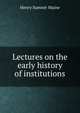 Lectures on the early history of institutions, Maine, Henry Sumner, Sir, 1822-1888 