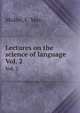 Lectures on the science of language. Vol. 2, Muller, F. Max 