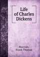 Life of Charles Dickens, Marzials, Frank Thomas 
