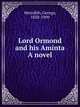 Lord Ormond and his Aminta A novel, Meredith, George, 1828-1909 