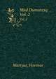 Mad Dumaresq. Vol. 2, Marryat, Florence 