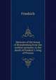 Memoirs of the house of Brandenburg from the earliest accounts, to the death of Frederic I. king of Prussia, Friedrich 