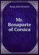 Mr. Bonaparte of Corsica, Bangs, John Kendrick 