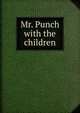 Mr. Punch with the children, 