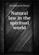 Natural law in the spiritual world, Drummond Henry 