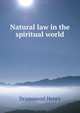 Natural law in the spiritual world, Drummond Henry 