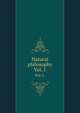 Natural philosophy. Vol. 1., 