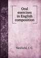 Oral exercises in English composition, Nesfield, J. C. 