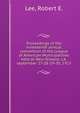 Proceedings of the nineteenth annual convention of the League of American Municipalities held at New Orleans, LA. september 27-28-29-30, 1915, Lee, Robert E. 