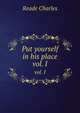 Put yourself in his place. vol. I, Reade Charles 