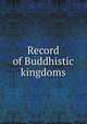 Record of Buddhistic kingdoms, 