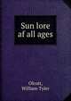 Sun lore af all ages, Olcott, William Tyler 