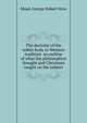 The doctrine of the subtle body in Western tradition an outline of what the philosophers thought and Christians taught on the subject, Mead, George Robert Stow 