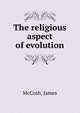The religious aspect of evolution, McCosh, James 