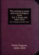 The writings in prose and verse of Eugene Field. Vol. 9. Songs and other verse, Field, Eugene, 1850-1895 