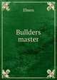 Bullders master, Ebsen 