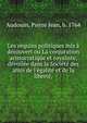 Les requins politiques mis ? d?couvert ou La conjuration aristocratique et royaliste, d?voil?e dans la Soci?t? des amis de l'?galit? et de la libert?,, Audouin, Pierre Jean, b. 1764 