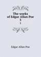 The works of Edgar Allan Poe. 3, Эдгар По 