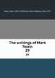 The writings of Mark Twain. 29, Twain, Mark, 1835-1910,Paine, Albert Bigelow, 1861-1937 