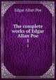 The complete works of Edgar Allan Poe. 1, Эдгар По 