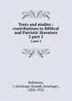 Texts and studies : contributions to Biblical and Patristic literature. 2 part 2, Robinson, J. Armitage (Joseph Armitage), 1858-1933 