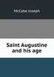 Saint Augustine and his age, McCabe Joseph 
