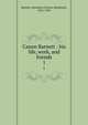Canon Barnett : his life, work, and friends. 1, Barnett, Henrietta Octavia (Rowland), 1851-1936 