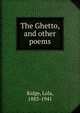 The Ghetto, and other poems, Ridge, Lola, 1883-1941 