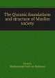 The Quranic foundations and structure of Muslim society, Ansari, Muhammad Fazl-ur-Rahman 