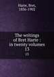 The writings of Bret Harte : in twenty volumes. 13, Harte, Bret, 1836-1902 
