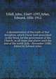 A demonstration of the truth of that discipline, which Christ hath prescribed in His Word, for the government of His Church, in all times and places until the end of the world (July - November 1588). Edited by Edward Arber, Udall, John, 1560?-1592,Arber, Edward, 1836-1912 