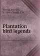 Plantation bird legends, Young, Martha, b. 1868,Cond?, J. M 