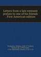 Letters from a late eminent prelate to one of his friends . First American edition, Warburton, William, 1698-1779,Hurd, Richard, Bp. of Worcester, 1720-1808,Yorke, Charles, 1722-1770 
