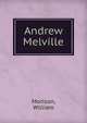 Andrew Melville, Morison, William 