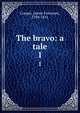 The bravo: a tale. 1, Cooper, James Fenimore, 1789-1851 