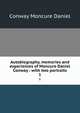 Autobiography, memories and experiences of Moncure Daniel Conway : with two portraits. 1, Conway Moncure Daniel 