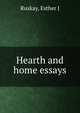 Hearth and home essays, Esther J. Ruskay 