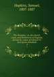The Puritans : or, the church, court, and Parliament of England, during the reigns of Edward VI. and Queen Elizabeth. 3, Hopkins, Samuel, 1807-1887 