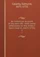 An historical account of my own life : with some reflections on the times I have lived in, (1671-1731). 1, Calamy, Edmund, 1671-1732 