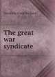 The great war syndicate, Frank Richard Stockton 