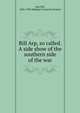 Bill Arp, so called. A side show of the southern side of the war, Arp, Bill, 1826-1903,Making of America Project 