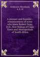 A pioneer and founder : reminiscences of some who knew Robert Gray, D.D., first Bishop of Cape Town and Metropolitan of South Africa, Anderson-Morshead, A. E. M 